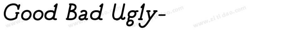 Good Bad Ugly字体转换